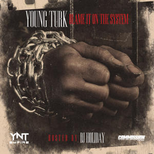 Turk Blame It On The System mixtape